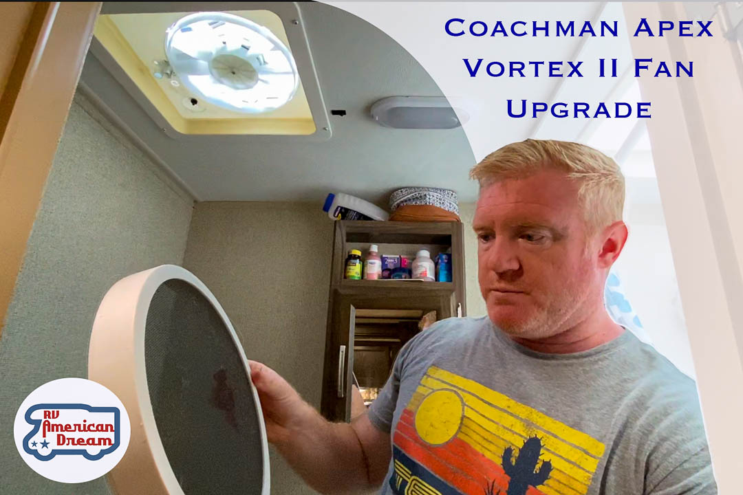 Vortex Fans Rv Fans VortexII Fan Upgrade Coachmen Apex - RV American Dream